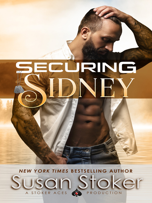 Title details for Securing Sidney by Susan Stoker - Available